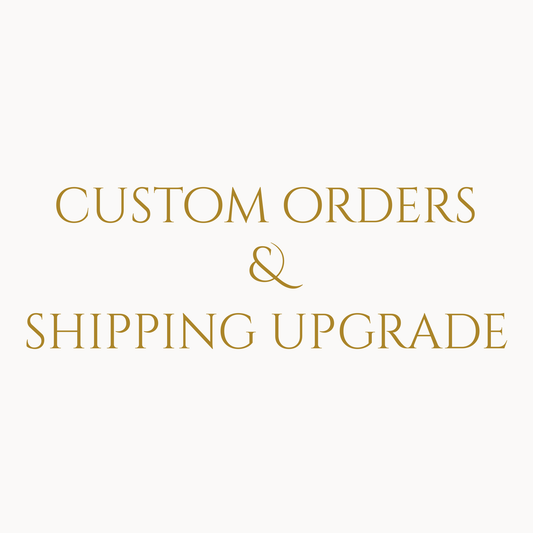 Custom Orders, Gift Packaging and Shipping Upgrade